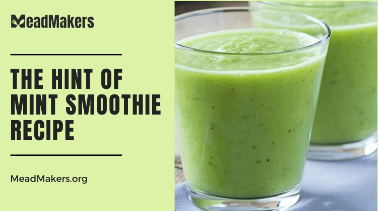 The Hint of Mint Smoothie Recipe