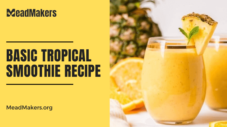 Basic Tropical Smoothie Recipe